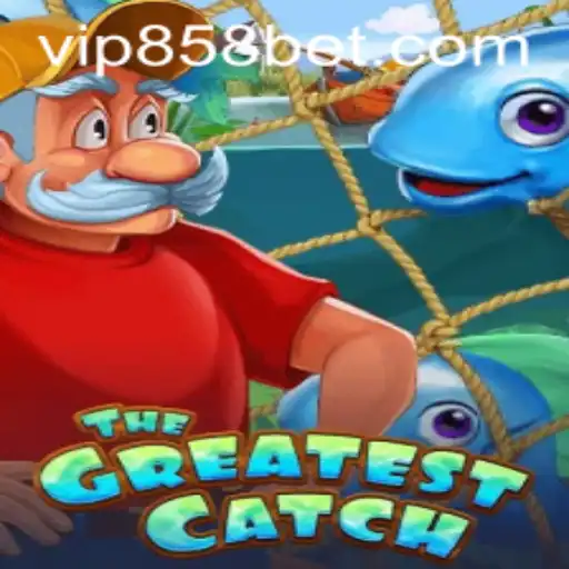 TheGreatestCatch: Exploring the Thrills and Strategy of 858 Bet